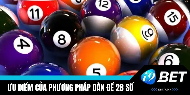 Ưu điểm nổi bật của phương pháp dàn lô đề 28 số