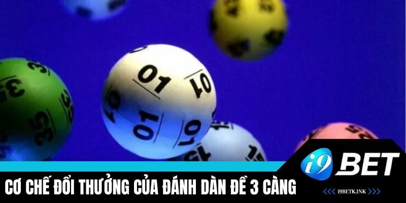 Cơ chế đổi thưởng của việc lập dàn đề 3 càng 