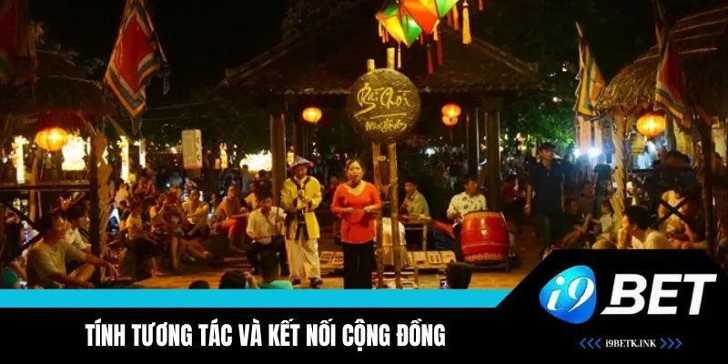 Tương tác giữa các người chơi dễ dàng, thuận tiện