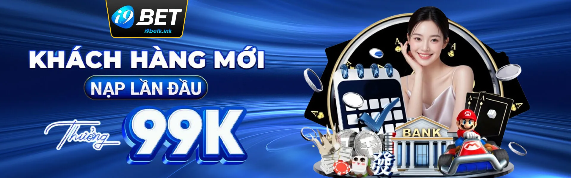 Khách Hàng Mới Nạp Lần Đầu 99K