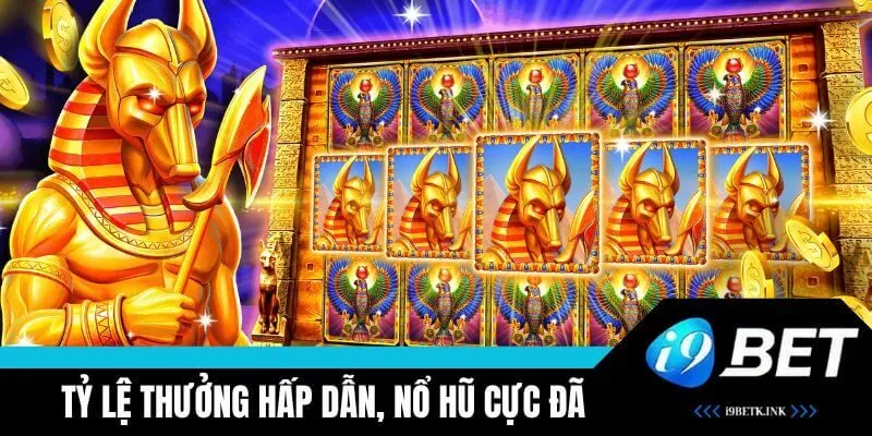 Tỷ lệ trả thưởng cao nhất thị trường, cơ hội nổ hũ lớn