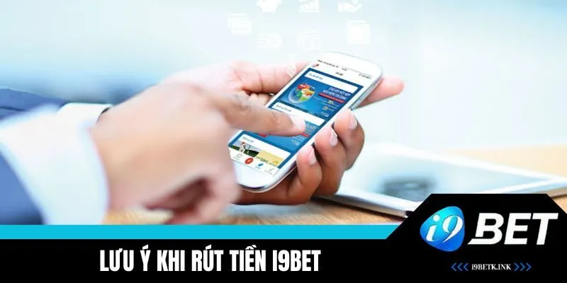 Lưu ý khi rút tiền