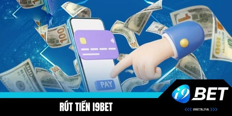 Rút Tiền i9BET