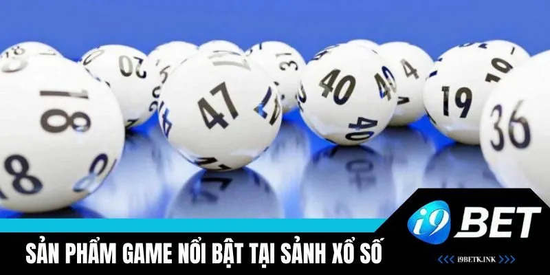 Sản phẩm xổ số hot tại sảnh TP